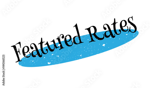 Featured Rates rubber stamp. Grunge design with dust scratches. Effects can be easily removed for a clean, crisp look. Color is easily changed.
