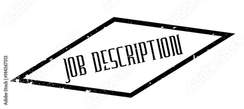 Job Description rubber stamp. Grunge design with dust scratches. Effects can be easily removed for a clean, crisp look. Color is easily changed.