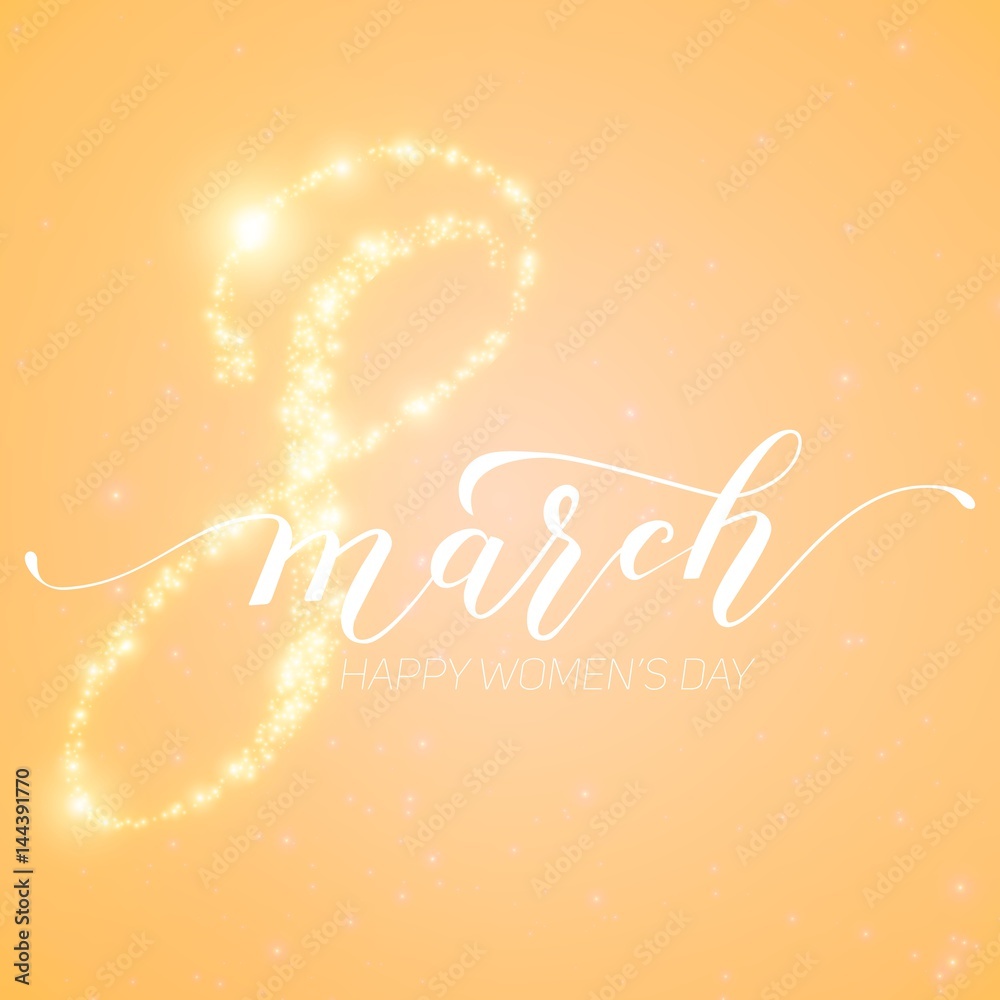 8 March International Women's Day greeting card. Modern handwritten lettering 8 March. Happy women's day. Tender vector illustration with sparkles. 8 March International Women's Day greeting card. Modern handwritten lettering 8 March. Happy women's day. Tender vector illustration with sparkles.