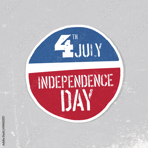 Independence day greeting badge. Patriotic design template. Grunge textures in layers and can be edited.