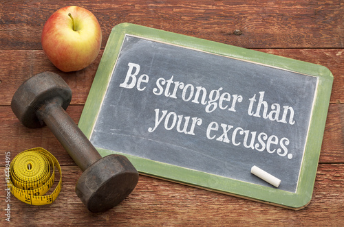 Bild auf Leinwand Be stronger than your excuses - fitness concept