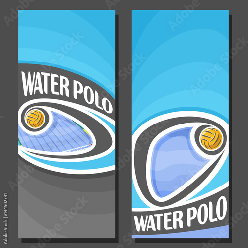 Vector vertical Banners for Water Polo: 2 layouts for title text on water polo theme, flying waterpolo ball in swimming pool, abstract banner for inscriptions on black background, sports invite ticket