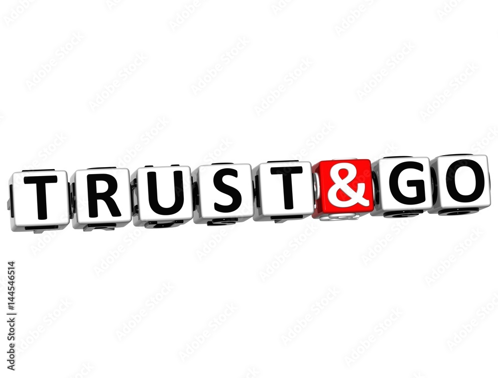 3D Trust and Go block text on white background. 3D Trust and Go block text on white background.