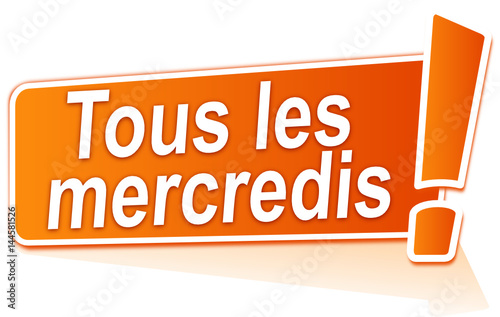 tous les mercredis sur étiquette orange