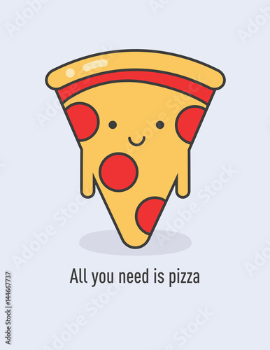 All you need is pizza - Vector flat illustration 