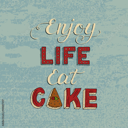Plakat Unikatowy plakat z napisem ENJOY LIFE EAT CAKE.