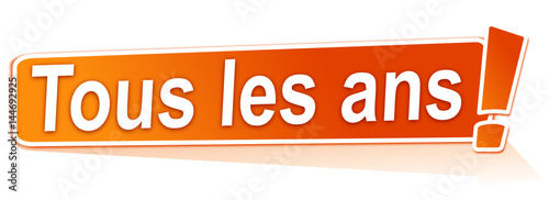 tous les ans sur étiquette orange