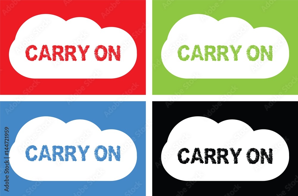 CARRY ON text, on cloud bubble sign. CARRY ON text, on cloud bubble sign.