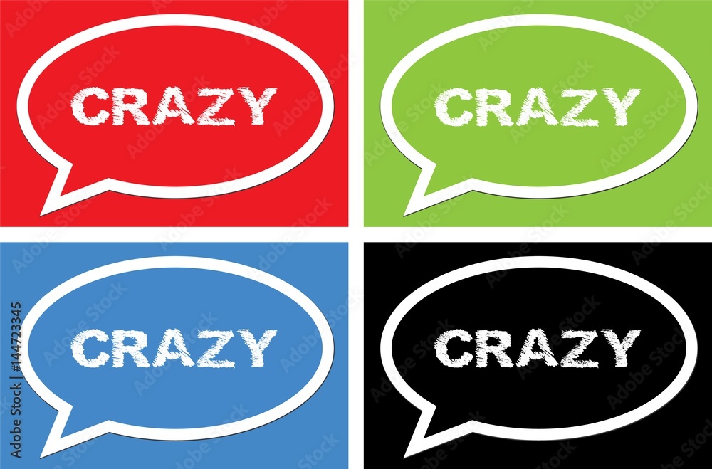 Fototapeta premium CRAZY text, on ellipse speech bubble sign.