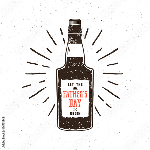 Rum bottle in retro style with sigh - let the fathers day begin. Funny vector concept for celebration Father's Day 2017. Isolated on textured white background