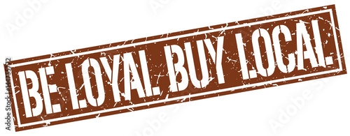be loyal buy local square grunge stamp