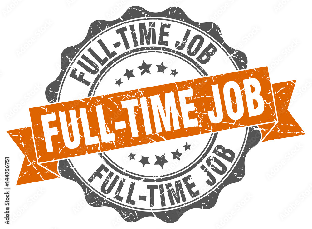 Obraz premium full-time job stamp. sign. seal