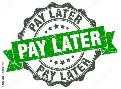 pay later stamp. sign. seal