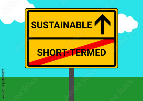 short-termed; sustainable