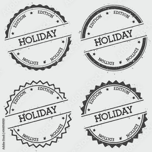 Holiday edition insignia stamp isolated on white background. Grunge round hipster seal with text, ink texture and splatter and blots, vector illustration.