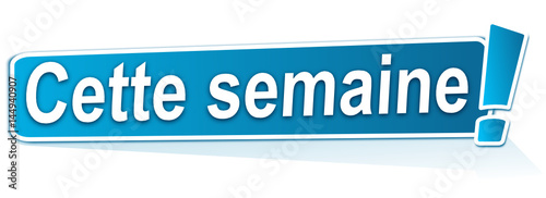 cette semaine sur étiquette bleue