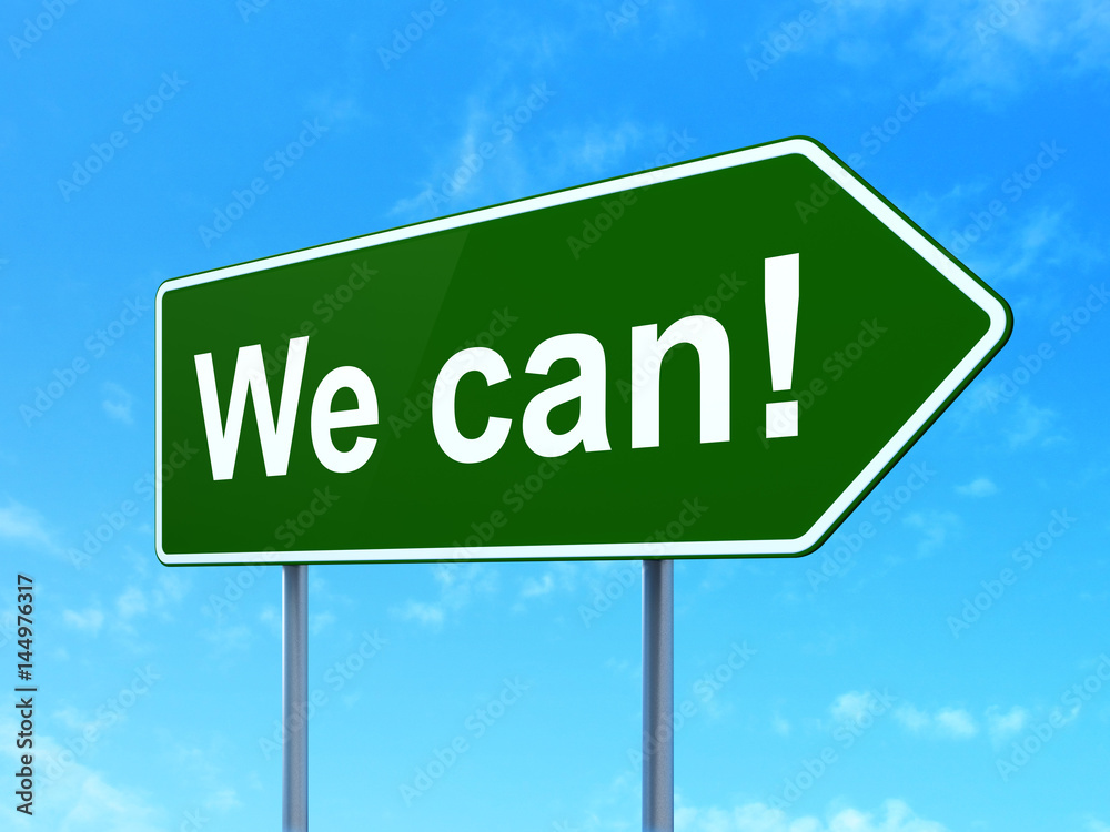 Finance concept: We can! on road sign background Finance concept: We can! on road sign background
