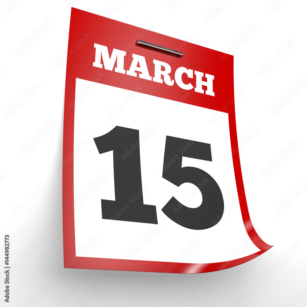 Fototapeta premium March 15. Calendar on white background.