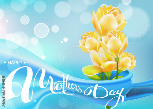 Happy Mothers Day. Lettering.  Card with beautiful flowers.