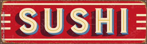 Vintage metal sign - Sushi - Vector EPS10. Grunge and rusty effects can be easily removed for a cleaner look.