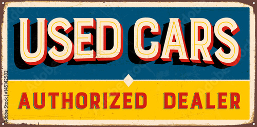 Vintage metal sign - Used Cars Authorized Dealer - Vector EPS10. Grunge and rusty effects can be easily removed for a cleaner look.