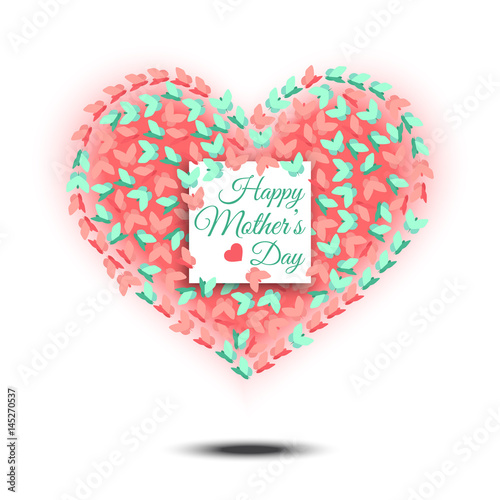 Happy Mothers Day. Heart shaped design.