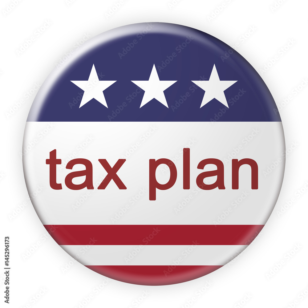 USA Politics News Badge: Tax Plan Button With US Flag, 3d illustration USA Politics News Badge: Tax Plan Button With US Flag, 3d illustration