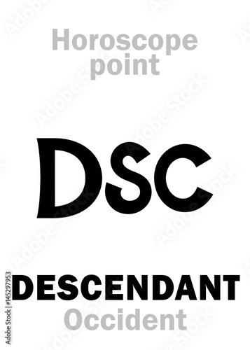 Astrology Alphabet: DSC (Descendant), Occident point of Horoscope. Hieroglyphics character sign (single symbol).