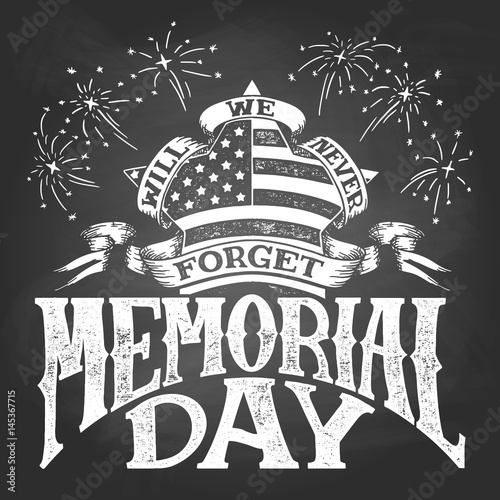 Memorial Day, we will never forget. Hand lettering chalkboard illustration. Vintage typography with star and salute on blackboard background with chalk