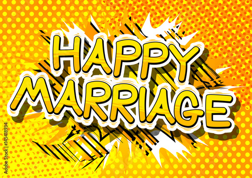 Happy Marriage - Comic book style word on abstract background.