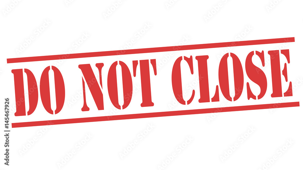 Rubber stamp with text do not close inside Rubber stamp with text do not close inside