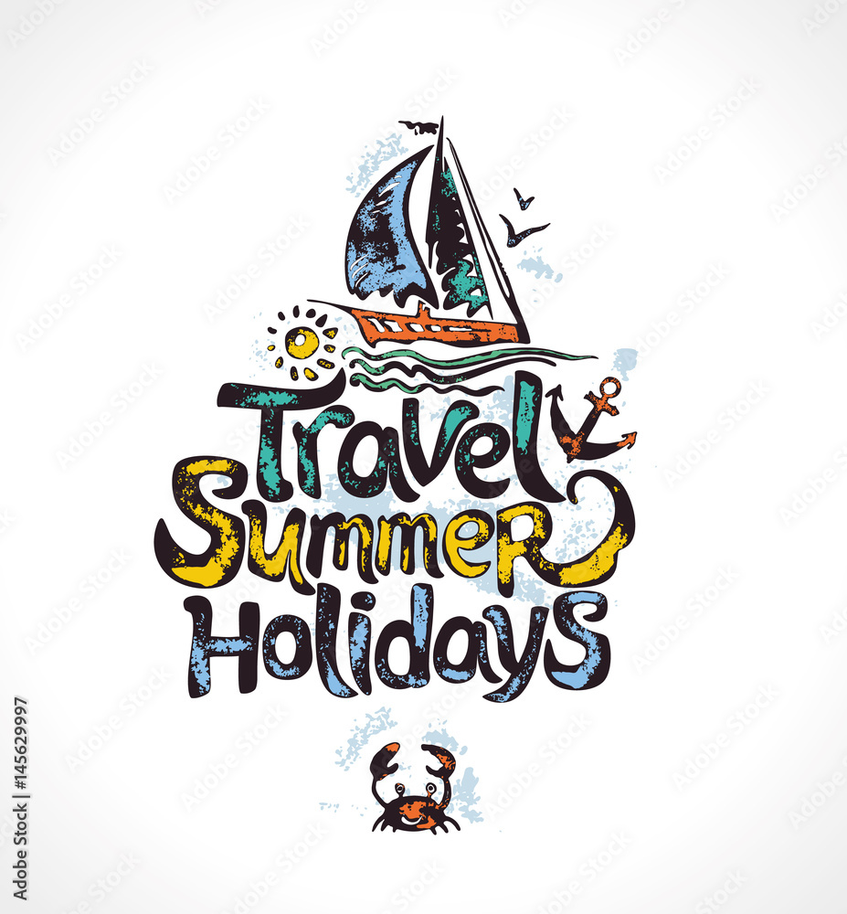 Travel Summer Holidays. Hand drawn logo with sailing yacht. Vector template for card, poster, invitation, t-shirt and more. 
