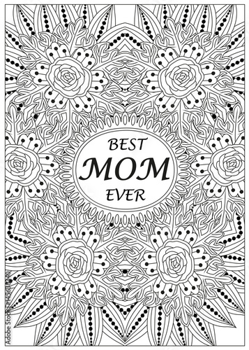 Vector gift card for Mother's day. Floral elements can be used for adult coloring book. Good for art therapy and zentangle-style meditation.