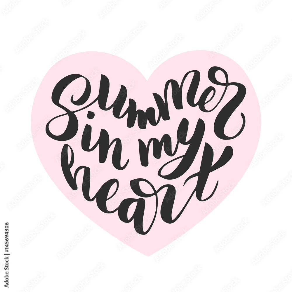 Summer in my heart - hand drawn brush lettering