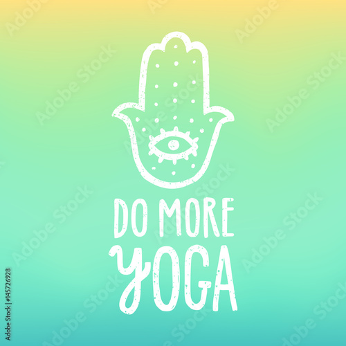 Do more yoga. Hand drawn lettering. Hamsa hand symbol on gradient background. Vector illustration 