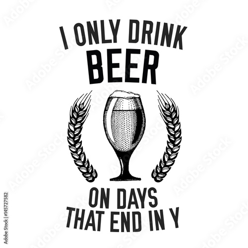 Beer quote Hand drawn vector image with quote about beer, lager, stout, ale