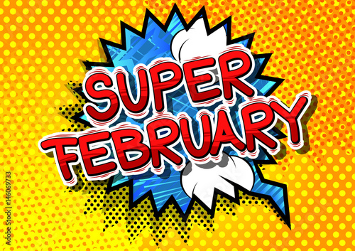 Super February - Comic book style word on abstract background.