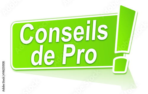 conseils de pro sur étiquette verte