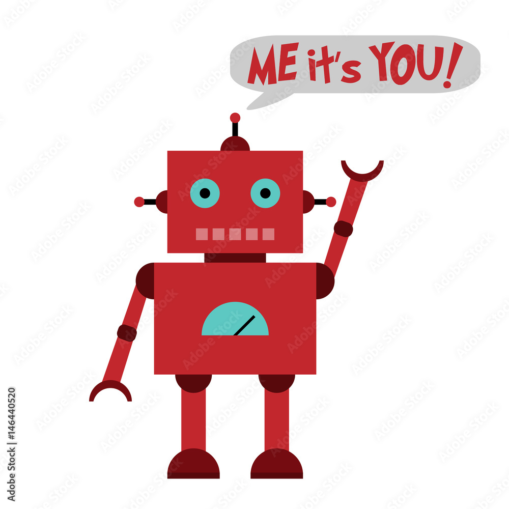 Vector illustration of a toy Robot and text ME it's YOU! Vector illustration of a toy Robot and text ME it's YOU!