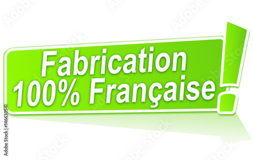 fabrication 100 pour 100 française sur étiquette verte