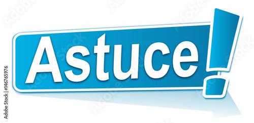 astuce sur étiquette bleue
