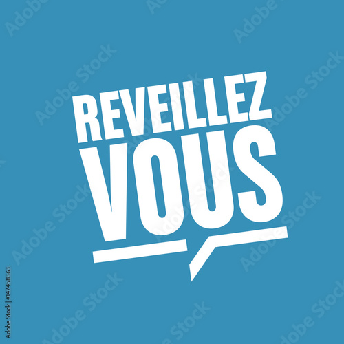 réveillez vous