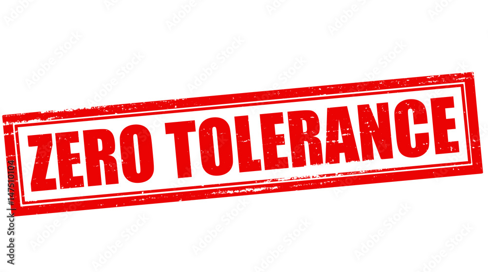 Fotografia Zero tolerance