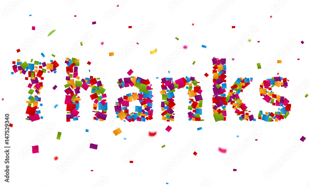 Thanks sign with colorful confetti Thanks sign with colorful confetti
