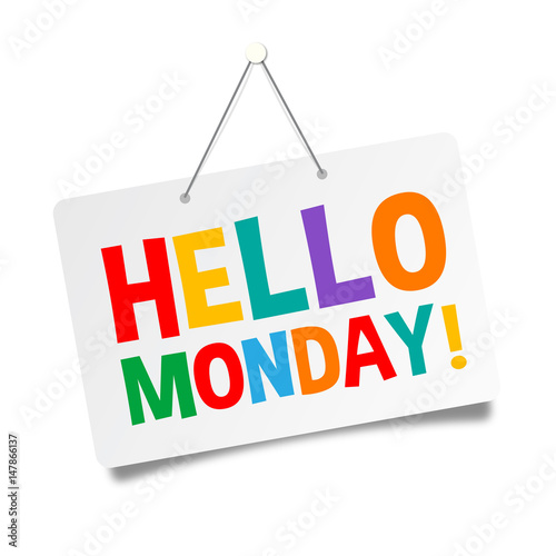 Hello monday !
