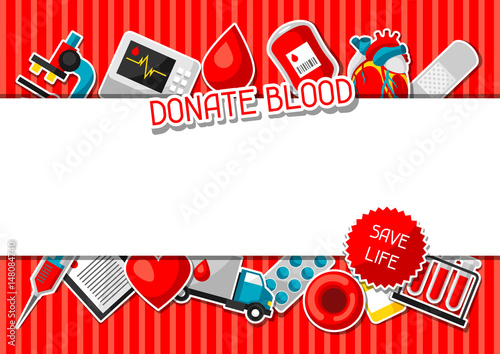 Donate blood. Background with blood donation items. Medical and health care sticker objects