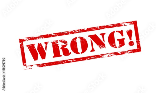 Wrong
