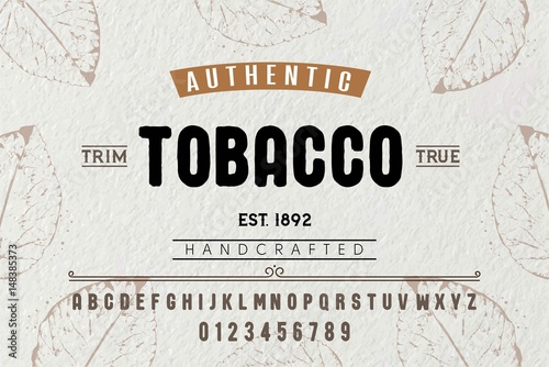 Font. Alphabet. Script. Typeface. Label. Tobacco typeface, labels and different type designs