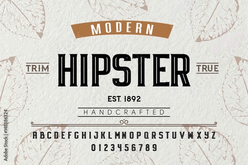 Font. Alphabet. Script. Typeface. Label. Modern Hipster  typeface. For labels and different type designs