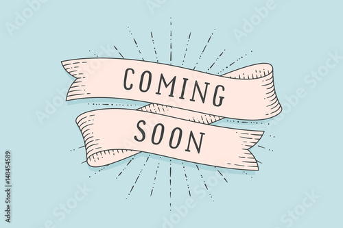 Old school vintage ribbon banner with text Coming Soon. Ribbon in engraving style with linear drawing of light rays for stores, shopping malls, shops, markets. Hand-drawn element. Vector Illustration